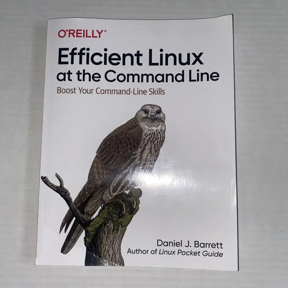 Efficient Linux at the Command Line : Boost Your Command-Line Skills by...